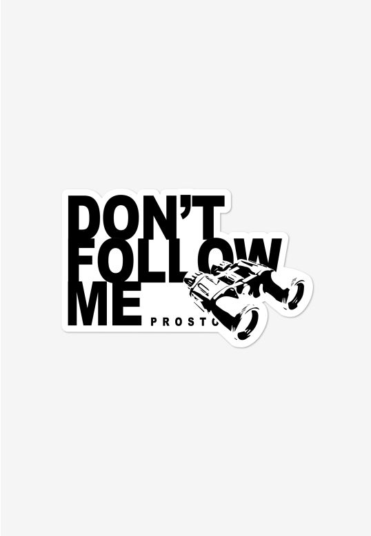 Don't Follow Me